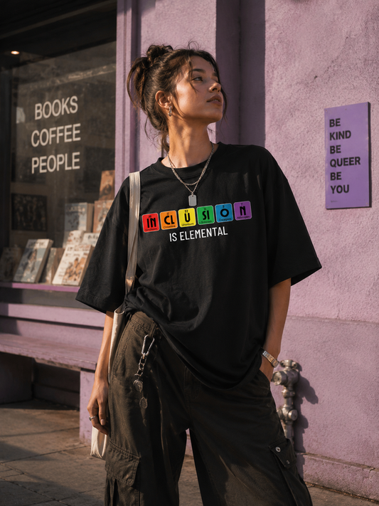 Inclusion is Elemental Unisex Oversized T-Shirt