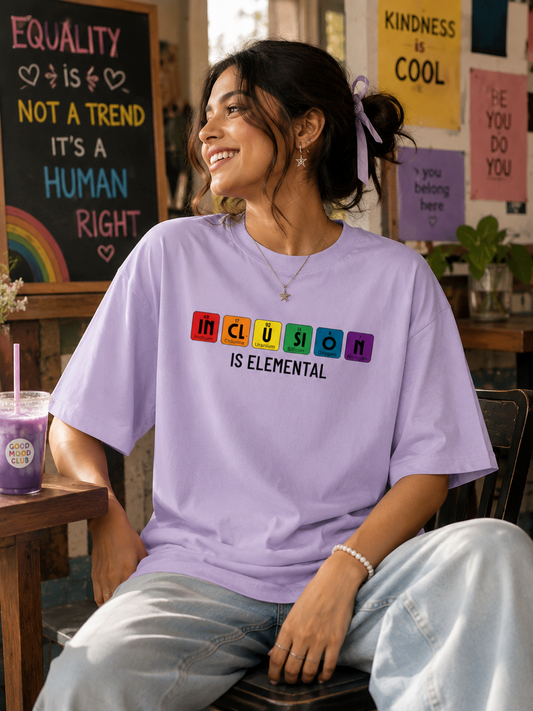 Inclusion is Elemental Unisex Oversized Classic T-Shirt